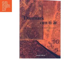 Danmark om ti år : ti brikker til et nyt billede af Torben Bo Jansen (f. 1942) (Bog)