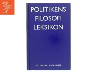 Politikens filosofi leksikon af Arne Grøn (Bog)