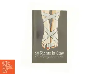 50 Nights in Gray : a Sensual Journey in Black and White af Laura Elias (Bog)