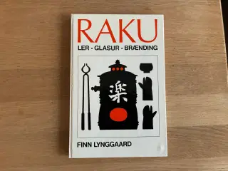 RAKU   Ler - Glasur - Brænding  af Finn Lynggaard
