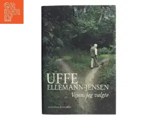 Vejen, jeg valgte : ti mands minde-foredrag på Vartov af Uffe Ellemann-Jensen (Bog)