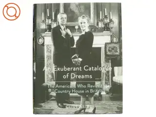 An Exuberant Catalogue of Dreams af Clive Aslet (Bog)