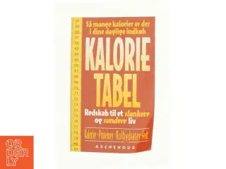 Kalorietabel af Annebeth Rosenvinge Skov (Bog)
