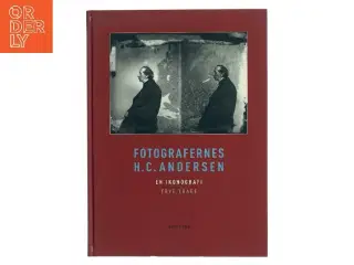 Fotografernes H.C. Andersen : en ikonografi af Tove Thage (Bog)