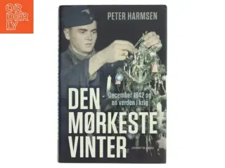 Den mørkeste vinter : december 1942 og en verden i krig af Peter Harmsen (Bog)