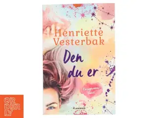 Den du er af Henriette Vesterbak (f. 1978) (Bog)