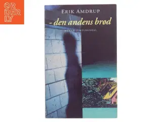 - den andens brød af Erik Amdrup (Bog)