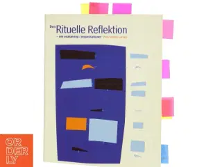 Den rituelle refleksion : om evaluering i organisationer af Peter Dahler-Larsen (Bog)
