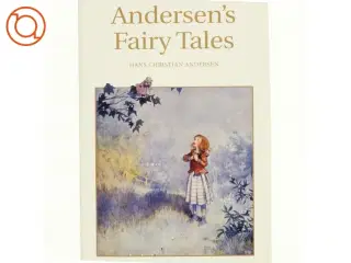Andersen&#39;s fairy tales af H. C. Andersen (f. 1805) (Bog)