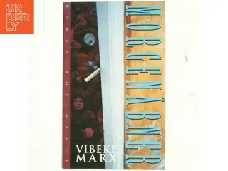 Morgenåbner : roman af Vibeke Marx (Bog)