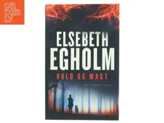 Vold og Magt af Elsebeth Egholm (Bog)