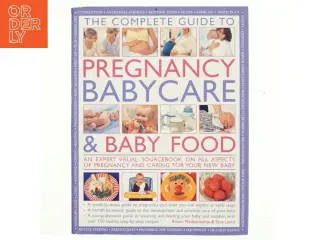 Practical Encyclopedia of Pregnancy, Babycare and Nutrition for Babies and Toddlers af Alison Mackonochie, Sara Lewis (Bog)