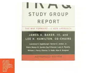 The Iraq Study Group Report (eBook) af Lawrence S. Eagleburger; Baker, James a., III; Iraq Study Group; Lee H. Hamilton (Bog)