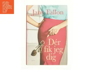 Der fik jeg dig af Jane Fallen (bog)
