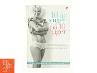 10 år yngre på 10 uger (Bog)
