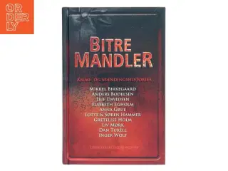 Bitre mandler : krimi- og spændingshistorier af Mikkel Birkegaard (Bog)