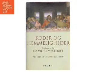 Koder og hemmeligheder : sandhederne bag Da Vinci mysteriet af Dan Burstein (Bog)