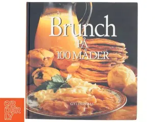 Brunch på 100 måder af Lynn Andersen (f. 1945) (Bog)