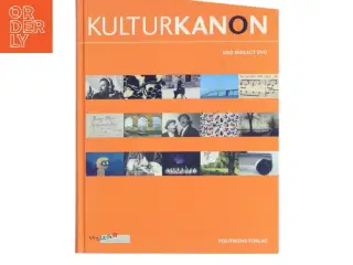 Kulturkanon (med Indlagt DVD): Arkitektur Billedkunst Designogkunsthandvaerk Film Litteratur Musik Scenkunst (Bog)