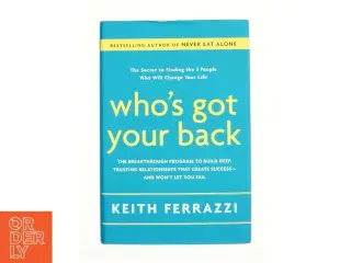 Who&#39;s Got Your Back af Ferrazzi, Keith (Bog)