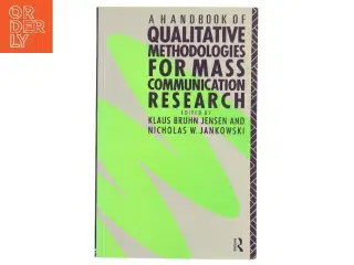 A Handbook of qualitative methodologies for mass communication research (Bog)