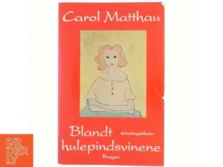Blandt hulepindsvinene : erindringer af Carol Matthau (Bog) fra Borgen