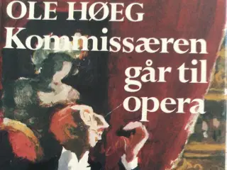 Ole Høeg : Kommisæren går til opera