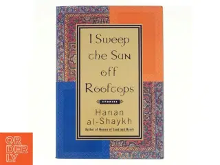 I Sweep the Sun Off Rooftops af Ḥanān Shaykh (Bog)