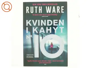 Kvinden i kahyt nr. 10 : thriller af Ruth Ware (f. 1977) (Bog)