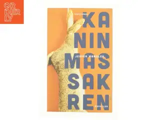 Kaninmassakren : noveller af Jesper Wamsler (Bog)