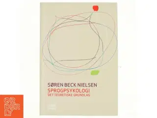 Sprogpsykologi : det teoretiske grundlag af Søren Beck Nielsen (Bog)