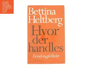 Hvor der handles af Bettina Heltberg (Bog)