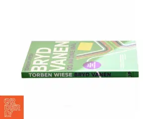 Bryd vanen og nå dine mål af Torben Wiese (Bog)