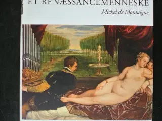 et renæssancemenneske - michel de montagne, af bjø
