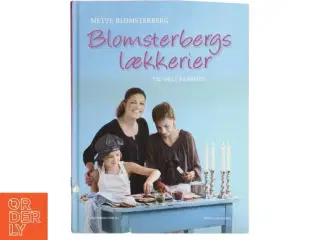 Blomsterbergs lækkerier af Mette J. Blomsterberg (Bog)