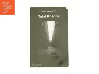 Total Kheops af Jean-Claude IZZO fra Bog