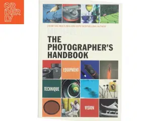 The photographer&#39;s handbook af Michael Freeman (Bog)