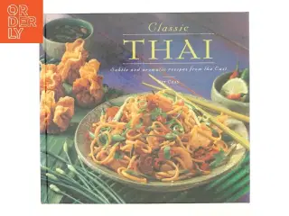 Classic Thai af Anness Publishing, Kit Chan (Bog)