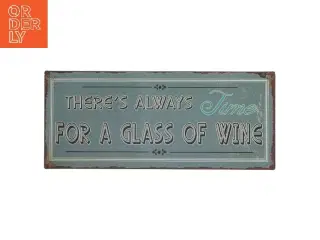 Metal plakat med tekst &#39;There&#39;s Always Time for a Glass of Wine&#39; fra Lafinesse (str. 30,5x13 cm)