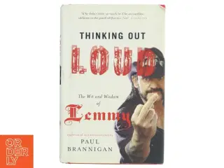 Thinking Out Loud - The Wit and Wisdom of Lemmy af Paul Brannigan (Bog)