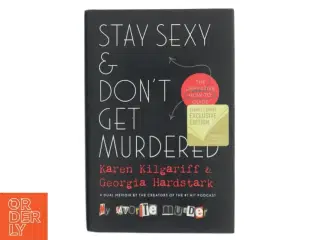 Stay Sexy & Don&#39;t Get Murdered (Bog)