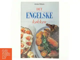 Det engelske køkken af Anne Wilson (Bog)
