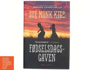 Fødselsdagsgaven : roman af Sue Monk Kidd (Bog)
