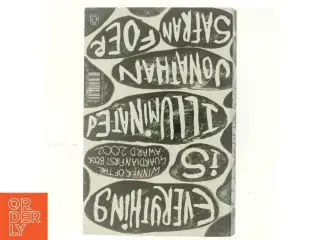 Everything is illuminated : a novel af Jonathan Safran Foer (Bog)
