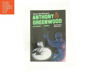 Anthony Greenwood og Gidslet i afrika af Renée Toft Simonsen fra Bog