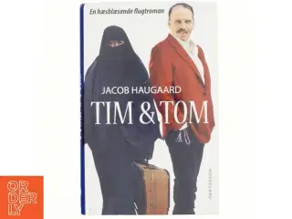 Tim & Tom : en hæsblæsende flugtroman af Jacob Haugaard (Bog)