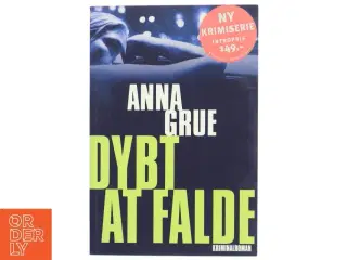 Dybt at falde af Anna Grue (Bog)