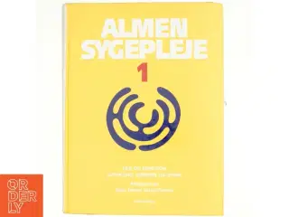 Almen sygepleje. 3 : Patient og sygeplejerske, Krop, omgivelser og handlinger. - 1997 (Bog)