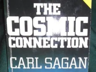 The Cosmic Connection by Carl Sagan