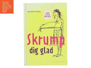 Skrump dig glad af Charlotte Hartvig (Bog)